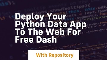 Deploy your python data app to the web for free dash