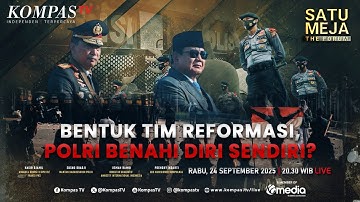 LIVE - Bentuk Tim Reformasi, Polri Benahi Diri Sendiri? | SATU MEJA THE FORUM