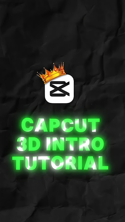 CAPCUT 3D INTRO TUTORIAL ||