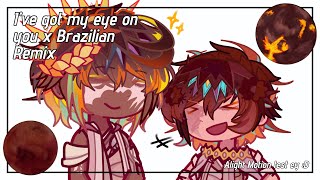 I’ve Got My Eye On You & Brazilian Remix Ft. Phaethon And Vulcan Filler/Alight Motion Test :3