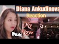 Diana Ankudinova - My Love | REACTION