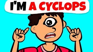 I&#39;m A Cyclops. Let Me Share My Story