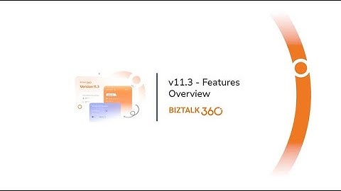 Announcing BizTalk360 v11.3