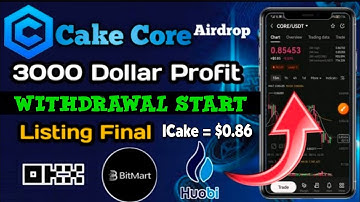 CakeCore Airdrop Earn $3000 Profit 🤩CakeCore Withdrawal Start 🤯Listing Final, 1Cake=$0.86 🤑#cakecore