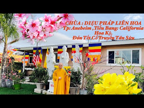 Video CHÙA DIỆU PHÁP LIÊN HOA Thành Phố Aneheim- California... - youtube