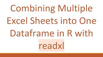 Combining Multiple Excel Sheets into One Dataframe in R with readxl