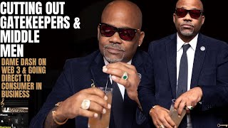 💎Cutting Out Gatekeepers &!-Middle Men. #damedash