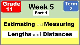 Grade 11 Gen Math | Estimating and Measuring Lengths and Distances Second Term (Term 2) Week 5