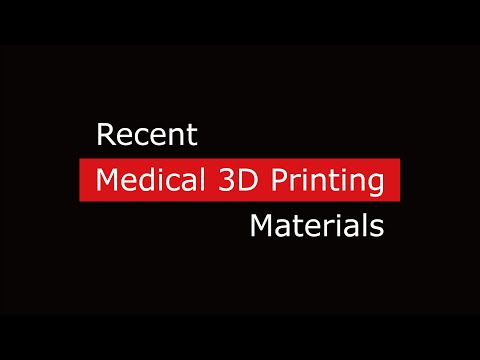 Recent Medical 3D Printing Materials