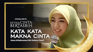 Ketika Cinta Bertasbih (2009) SCENE • Kata Kata Makna Cinta versi Anna Althafunnisa | INEWS HD
