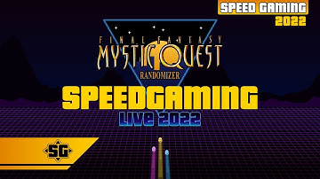 SGLIVE 2022 Qualifiers #5 FF Mystic Quest Randomizer