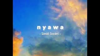 Ismail Izzani - nyawa (slow reverb)