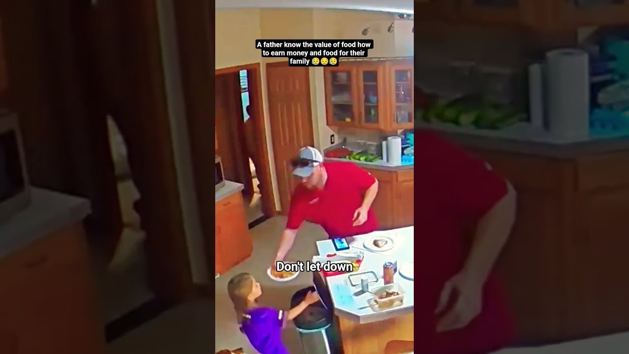 A father know the value of food how to earn money and food for their family