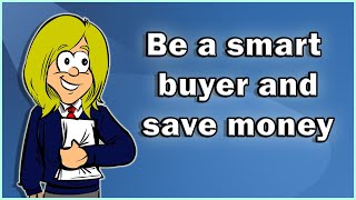 Be a smart consumer and save money