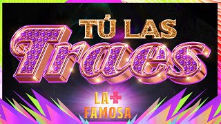 LA MÁS DRAGA 4 - TÚ LAS TRAES "La Más Famosa"