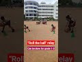 relay race on ROLL THE BALL by grade 1 #games #sports #fitness #trending #activity #viral #shorts