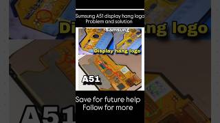 Samsung Galaxy A51 Display Hang Logo Problem And Solution
