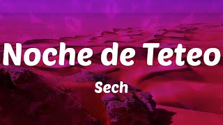 Sech - Noche de Teteo (Letras)