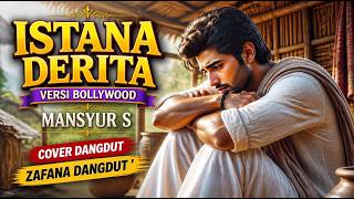 Download lagu ISTANA DERITA – MANSYUR S | BOLLYWOOD COVER DANGDUT | ZAFANA DANGDUT