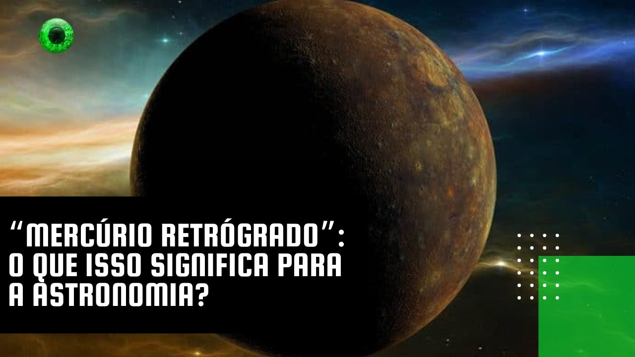 “Mercúrio retrógrado”: o que isso significa para a astronomia? - YouTube