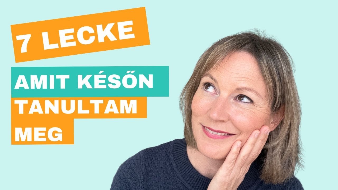 Dolgok, amiket csak 40 fölött tanultam meg, pedig jó lett volna korábban (E82)