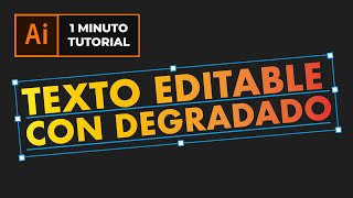 Texto con Degradado Editable en Adobe Illustrator | Tutorial en 1 Minuto