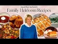 Martha Stewart&#39;s Favorite Family Heirloom Dishes | 11 Classic Recipes