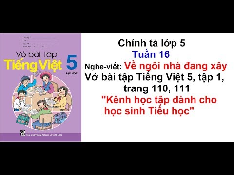 Video Chính tả lớp 5 - Tuần 16 - Vở bài tập tiếng việt 5... - YouTube