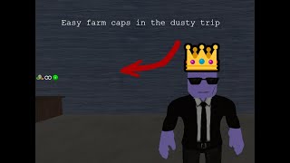 EASY FARM CAPS|the dusty trip|Roblox screenshot 3