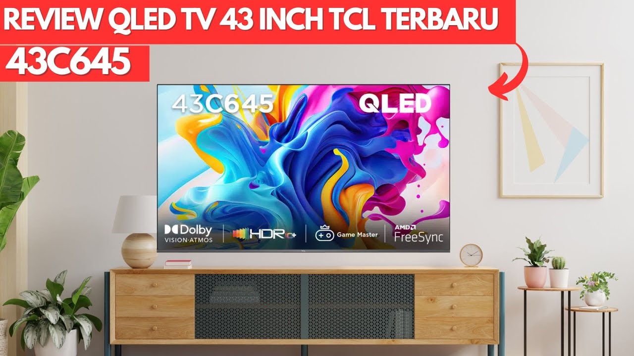 REVIEW QLED TV 43 INCH TCL TERBARU 2023