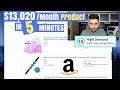 FINDING A $13,020/MONTH PRODUCT IN 5 MINUTES | AMAZON FBA 5 MINUTE PRODUCT RESEARCH CHALLENGE