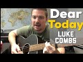 Dear Today | Luke Combs | Beginner Guitar Lesson (unreleased song)