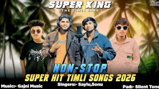 Super King Band || The Timli King || Nonstop Super hit Timli Song's 2026