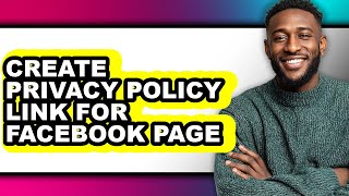 How to Create Privacy Policy Link for Facebook Page (easy Method)