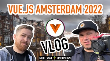 Vlog - Vue.js Amsterdam 2022 conference vibes and interviews