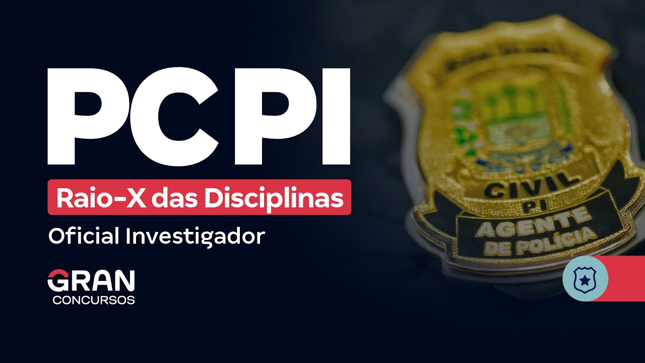 Concurso PC PI: Raio-X das Disciplinas para Oficial Investigador | O Que Estudar para Passar