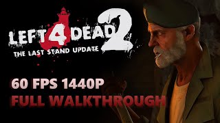 Left 4 Dead 2 - The Last Stand - Campaign | Full Walkthrough [60FPS 1440p]