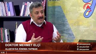 Alanya Da Sinema Yapmak - Doktor Mehmet Elçi - Tv De Bugün 