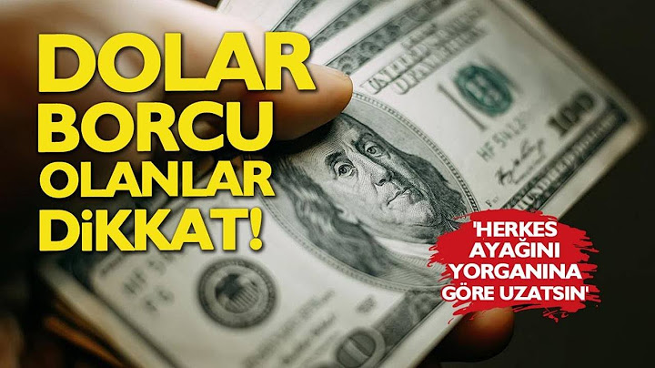 DOLAR BORCU OLANLAR DİKKAT! 'HERKES AYAĞINI YORGANINA GÖRE UZATSIN'