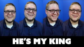 HES MY KING (A Capella Redback Hymnal Gospel Song)