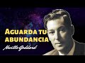 Aguarda tu abundancia | Neville Goddard