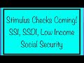 Stimulus & Stimulus Check Details for SSI, SSDI, Low Income, Social Security – December 16 Update