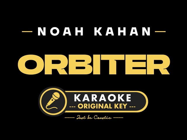 Orbiter - Noah Kahan (Karaoke + Lyrics)