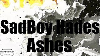 SadBoy Hades - Ashes (Freestyle)