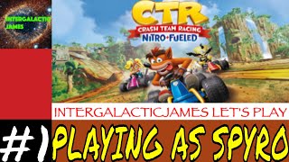 Playing as Spyro | Crash Team Racing: Nitro-Fueled Live Stream #1