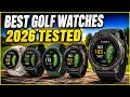 Best Golf Watches For 2026: Don’t Buy Wrong