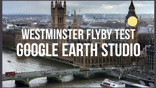 Westminster flyby test using Google Earth Studio and Adobe After Effects