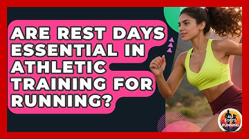 Are Rest Days Essential in Athletic Training for Running? - All Sorts Of Running