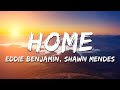Eddie Benjamin Shawn Mendes HOME Lyrics mp3