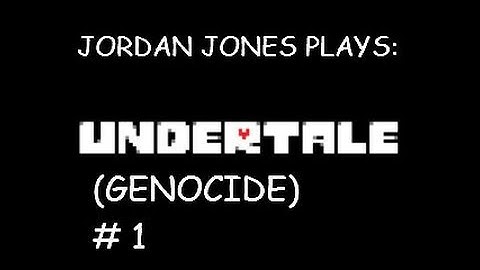 UNDERTALE (GENOCIDE) Walkthrough Part 1: The Ruins